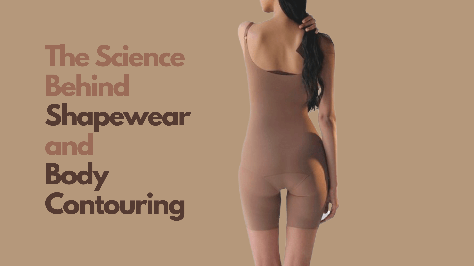 The Science Behind Shapewear and Body Contouring