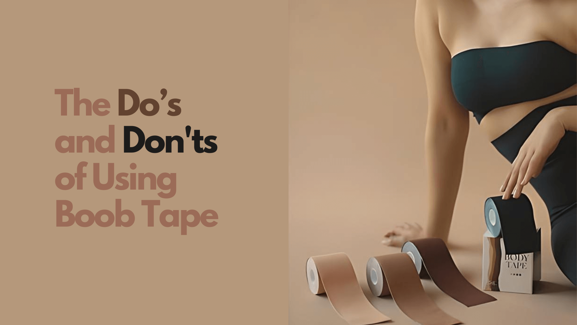 The Dos and Don'ts of Using Boob Tape