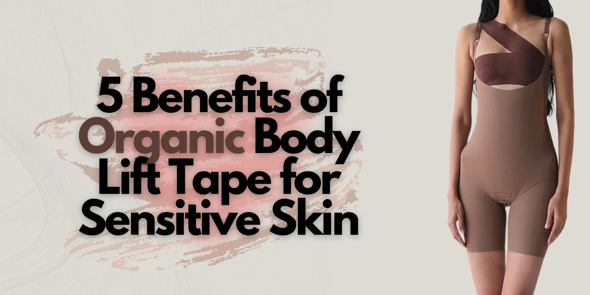 Benefits of organic body lift tape